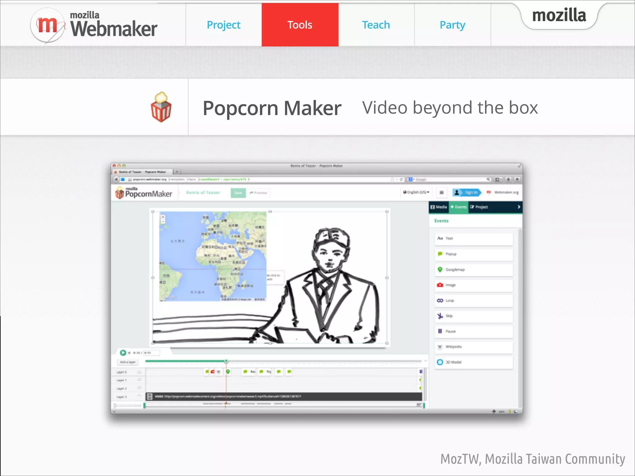 Project

Thimble

Tools

Teach

Party

mozilla

Webmaking made easy

MozTW, Mozilla Taiwan Community

 