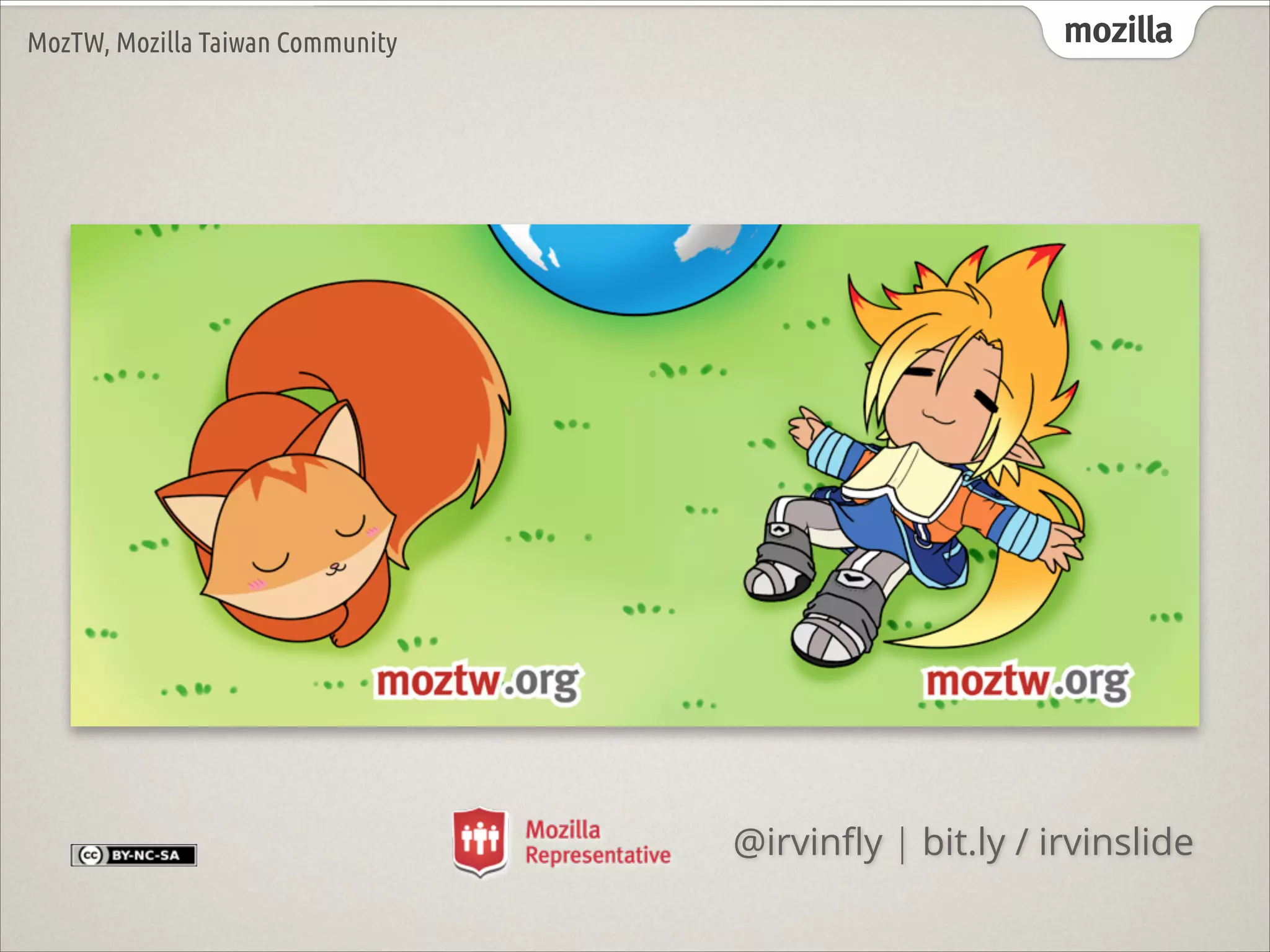 Project

Tools

Teach

mozilla

Party

Get recognition for skills you learn anywhere.

Earn

Issue

Display

Earn badges for skills you
learn online and oﬄine

Give recognition for
things you teach

Show your badges in the
places that matter

A new online standard to recognize and verify learning
MozTW, Mozilla Taiwan Community

 