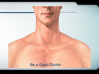 Company Logo
Be a Good Doctor
 