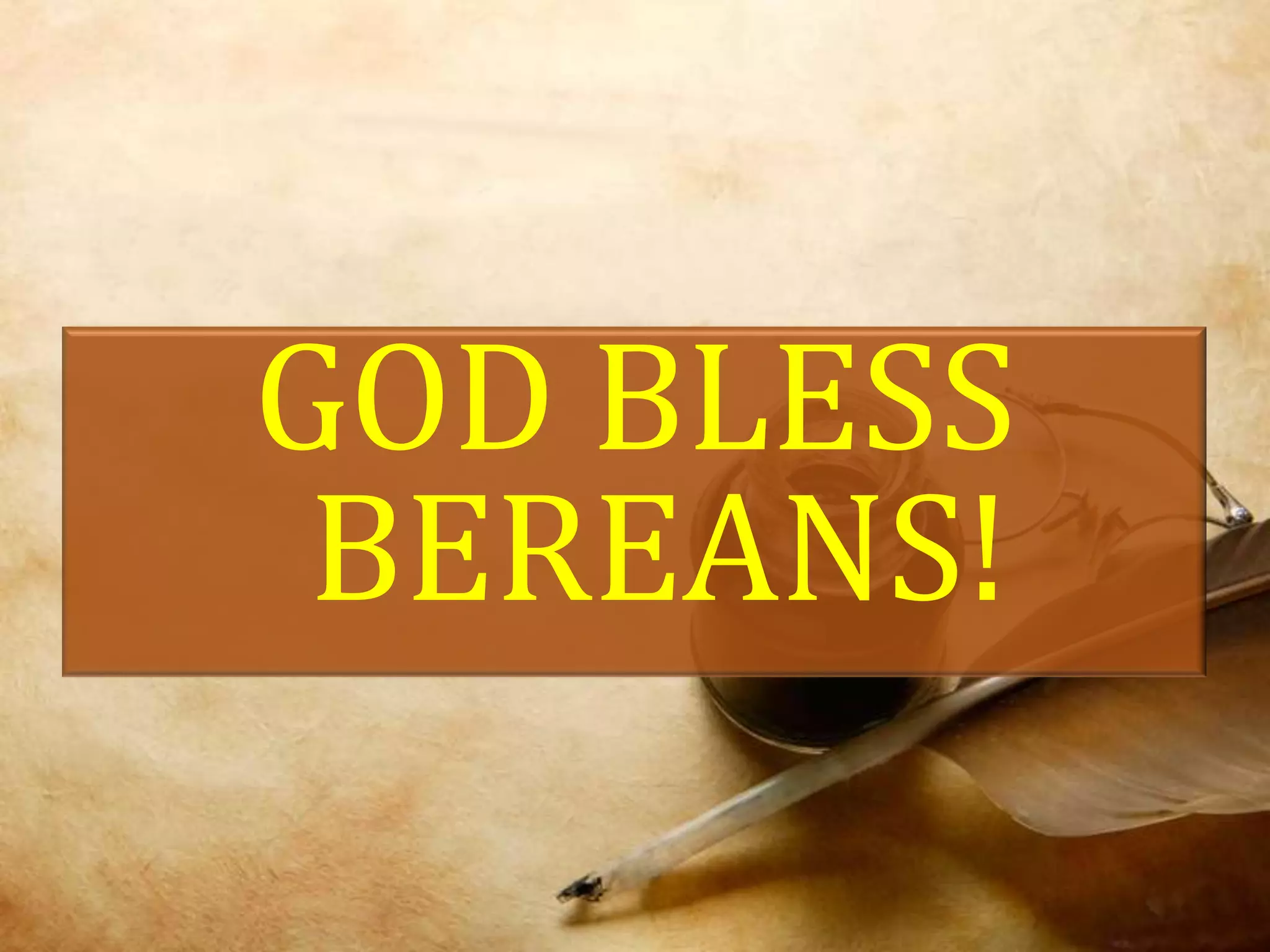 GOD BLESS BEREANS!