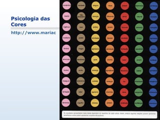 Psicologia das Cores http://www.mariaclaudiacortes.com 