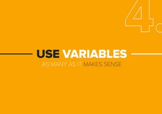 ASMANYASITMAKESSENSE
USEVARIABLES
4.
 