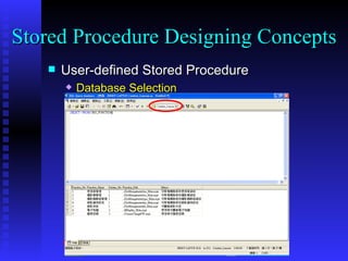 User-defined Stored Procedure Database Selection Stored Procedure Designing Concepts 