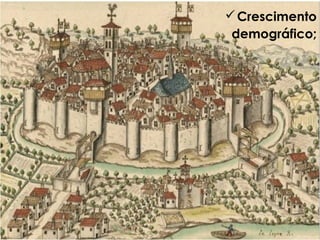 Crescimento
demográfico;
 