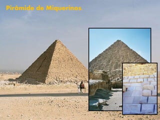 Pirâmide de Miquerinos.
 