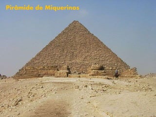 Pirâmide de Miquerinos
 