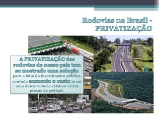 OS EIXOS DE LIGAÇÃO E
INTEGRAÇÃO NO BRASIL
 