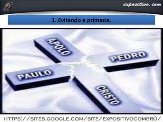 1. Evitando a primazia.
 