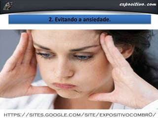 2. Evitando a ansiedade.
 