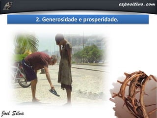2. Generosidade e prosperidade.
 