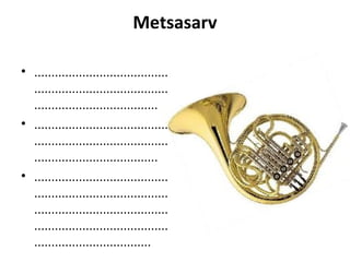 Metsasarv

• .......................................
  .......................................
  ....................................
• .......................................
  .......................................
  ....................................
• .......................................
  .......................................
  .......................................
  .......................................
  ..................................
 