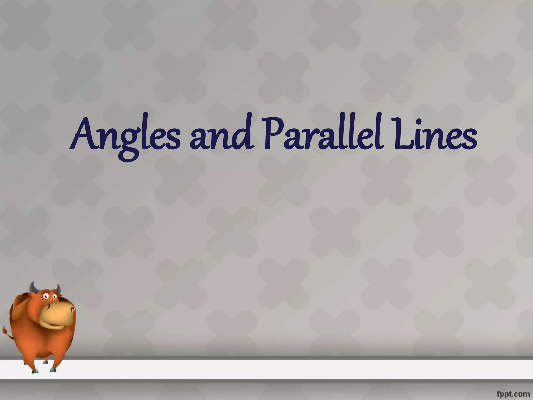 Angles and Parallel Lines