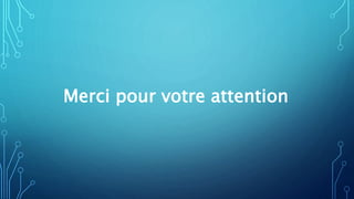Merci pour votre attention
 