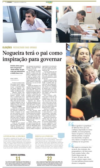 4 A CIDADE SEGUNDA-FEIRA, 31 DE OUTUBRO DE 2016 ELEIÇ ES
ELEIÇÕES RESULTADO DAS URNAS
Nogueira terá o pai como
inspiração para governar
MONIZE ZAMPIERI
monize@jornalacidade.com.br
A meta é ousada. O pre-
feito eleito Duarte Noguei-
ra (PSDB) quer se inspirar
no pai - o ex-prefeito Antô-
nio Duarte Nogueira -, pa-
ra fazer um governo “ainda
melhor” em Ribeirão Preto.
“Ribeirão mudou mui-
to. As necessidades da po-
pulação também muda-
ram e é natural que eu fa-
ça um governo com um nú-
mero maior de políticas pú-
blicas. Meu pai será sempre
a minha inspiração, mas as
exigências atuais são bem
maiores”, disse em entrevista
exclusiva ao A Cidade.
“Diminuir a demora nas
consultas com os especialis-
tas, aumentar o número de
creches, recuperar as nos-
sas ruas, aumentar as esco-
las em jornada integral, re-
cuperar os empregos, cons-
truir mais casas e recuperar
as áreas de lazer da popula-
ção” são algumas das metas
exemplificadas.
Ciente de que herdará
uma prefeitura endividada,
Nogueira aproveitará o pe-
ríodo de transição para le-
vantar dados da administra-
ção e preparar sua equipe de
trabalho. “Não tenho tempo
para descansar”, diz.
Nogueira afirma ainda
não ter nenhum secretário
definido e reforça que não
loteou a prefeitura em troca
de apoio: “Primeiro, a gen-
te tinha que ganhar as elei-
ções. Ninguém pediu cargo,
ninguém condicionou nada,
todos vestiram a camisa das
propostas e eu vou ter total
liberdade”.
Aliados do primeiro e do
segundo turno estiveram no
comitê de Nogueira, ontem,
para abraçá-lo. Apesar de
ressaltarem não ter uma par-
ticipação acordada, todos se
colocam “à disposição pa-
ra ajudar”, como é o caso do
presidente do PV, André Ro-
dini, e do ex-adversário Ale-
xandre Sousa (ex-PTdoB).
Nogueira não descar-
ta abraçar propostas de ex-
-adversários, inclusive de Ri-
cardo Silva (PDT). “Todas as
boas ideias que estão à dis-
posição de Ribeirão são im-
portantes”, diz.
E para executar essas
ideias, o prefeito eleito espe-
ra firmar parcerias, inclusive
com o Governo do Estado -
o governador Geraldo Alck-
min (PSDB) ligou para No-
gueira assim que soube o re-
sultado da urna.
“Vamos buscar recur-
sos onde for necessário pa-
ra ajudar a cidade neste mo-
mento de dificuldade fiscal,
enquanto a gente coloca a
casa em ordem e recupera a
capacidade de investimento
para poder somar aos esfor-
ços que a cidade aguarda de
todos nós”, diz.
O tucano espera que um
dos três AMEs (Ambulató-
rio Médico de Especialida-
des), que prometeu, esteja
em funcionamento no prazo
de um ano.
Quanto a polêmica sobre
a captação de água do Rio
Pardo, o prefeito eleito ga-
rante que não existem pro-
jetos ou recursos definidos,
mas reforça a necessidade
de discutir com a socieda-
de e especialistas um “bom
planejamento” para “evitar
um colapso” em meios de
abastecimento.
Para o tucano, a dife-
rença entre a forma de sua
campanha e a de seu ad-
versário refletiu nas urnas.
“Eu não posso falar uma
coisa e fazer outra. Um go-
verno é a extensão de como
você faz a campanha e isso
ficou claro para o eleitor de
Ribeirão Preto”, avaliou.
Essa foi a 11ª eleição dis-
putada pelo tucano. “Foi
a mais prazerosa, a mais
emocionante, a mais grati-
ficante e a mais vibrante de
toda a minha vida”, frisou.
Apesar de ter minoria na
Câmara (leia mais na pá-
gina 11), Nogueira espera
ter um bom relacionamen-
to com o Legislativo. “Com
bastante diálogo e bastan-
te entendimento, vamos ao
encontro do que é melhor
para Ribeirão”, afirmou.
MASTRANGELOREINO/ACIDADE
Prefeito eleito espera
fazer um governo
‘ainda melhor’ do que
o pai, que administrou
a cidade duas vezes
Vou seguir as orientações dos
técnicos, dos cientistas, dos
pesquisadores e do bom senso.
Esses estudos [sobre o Rio
Pardo] datam mais de
10 anos, 20 anos, não são
meus, o projeto sequer existe.
Foi uma polêmica desnecessária
durante a campanha.
Quero agradecer a população
de Ribeirão Preto por esta
confiança depositada no nosso
trabalho, na nossa proposta.
Vamos recuperar a crença do
ribeirão-pretano, recuperar
sua autoestima, recuperar
seus valores e recuperar a sua
confiança no seu governo.
DISPUTA ELEITORAL
11foi o número de eleições disputadas por Duarte Nogueira. O
saldo é de sete vitórias e quatro derrotas. A primeira disputa
foi em 1990 para deputado federal. A segunda foi em 1992,
quando perdeu a briga pela prefeitura pela primeira vez.
EXPERIÊNCIA
22anos é o tempo que Duarte Nogueira está na vida pública. Sua
primeira vitória foi em 1994, para deputado estadual. O tucano
acumula três mandatos na Assembleia, três na Câmara dos
Deputados, além do comando de três secretarias estaduais.
GOVERNAR PARA AS MINORIAS
Após agradecer a população por lhe confiar o voto,
o prefeito eleito Duarte Nogueira (PSDB) ressaltou que preten-
de tomar todas as medidas necessárias para “colocar a casa em
ordem”, promover a eficiência administrativa com transparência
e realizar um trabalho voltado às pessoas mais necessitadas do
município. “Ribeirão tem que diminuir as distâncias sociais. Nós
precisamos levar saúde, educação e oportunidades para as pesso-
as que mais precisam e dependem mais da prefeitura”, ressaltou.
HERANÇA JÁ CONHECIDA
Questionado sobre a crítica situação da prefeitura,
Nogueira diz que espera “reconstruir Ribeirão”. “Espero encon-
trar a prefeitura do jeito que o ribeirão-pretano vê as ruas da
cidade: esburacada, cheia de mato, desorganizada e desmotivada.
Mas, tudo isso, nós vamos superar. Vamos ter que trocar a roda
com o carro andando. Tem que manter os serviços de saúde fun-
cionando, a educação funcionando, todo o arranjo da zeladoria
funcionando e ao mesmo tempo colocar as finanças em ordem.”
 