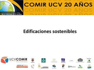 Edificaciones sostenibles
 