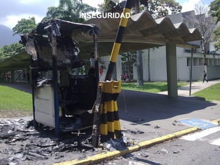 INSEGURIDAD
 