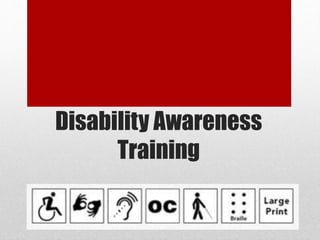 Disability Awareness 
Training 
 