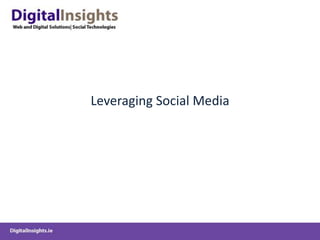 Leveraging Social Media
 