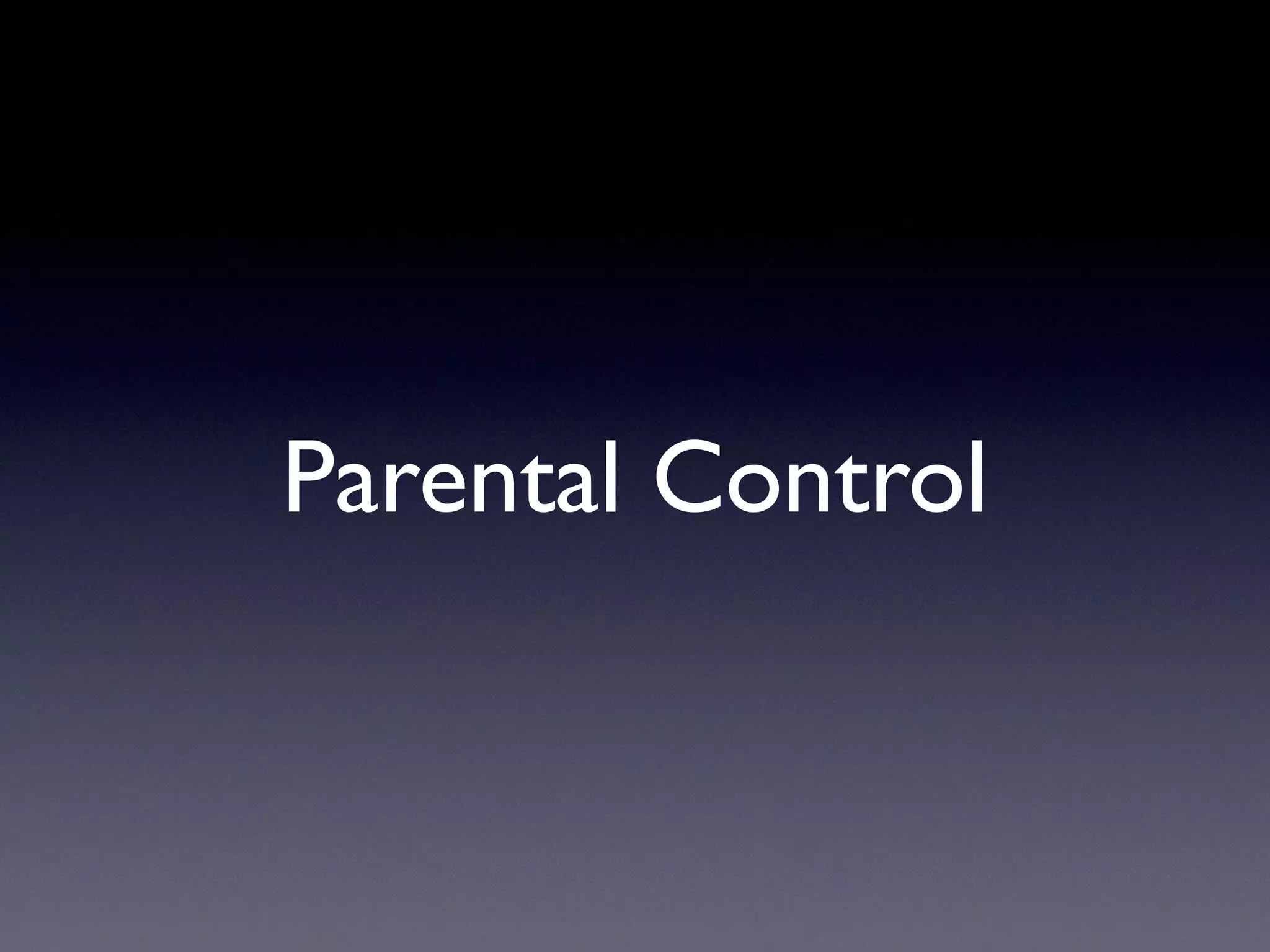 Parental Control
 