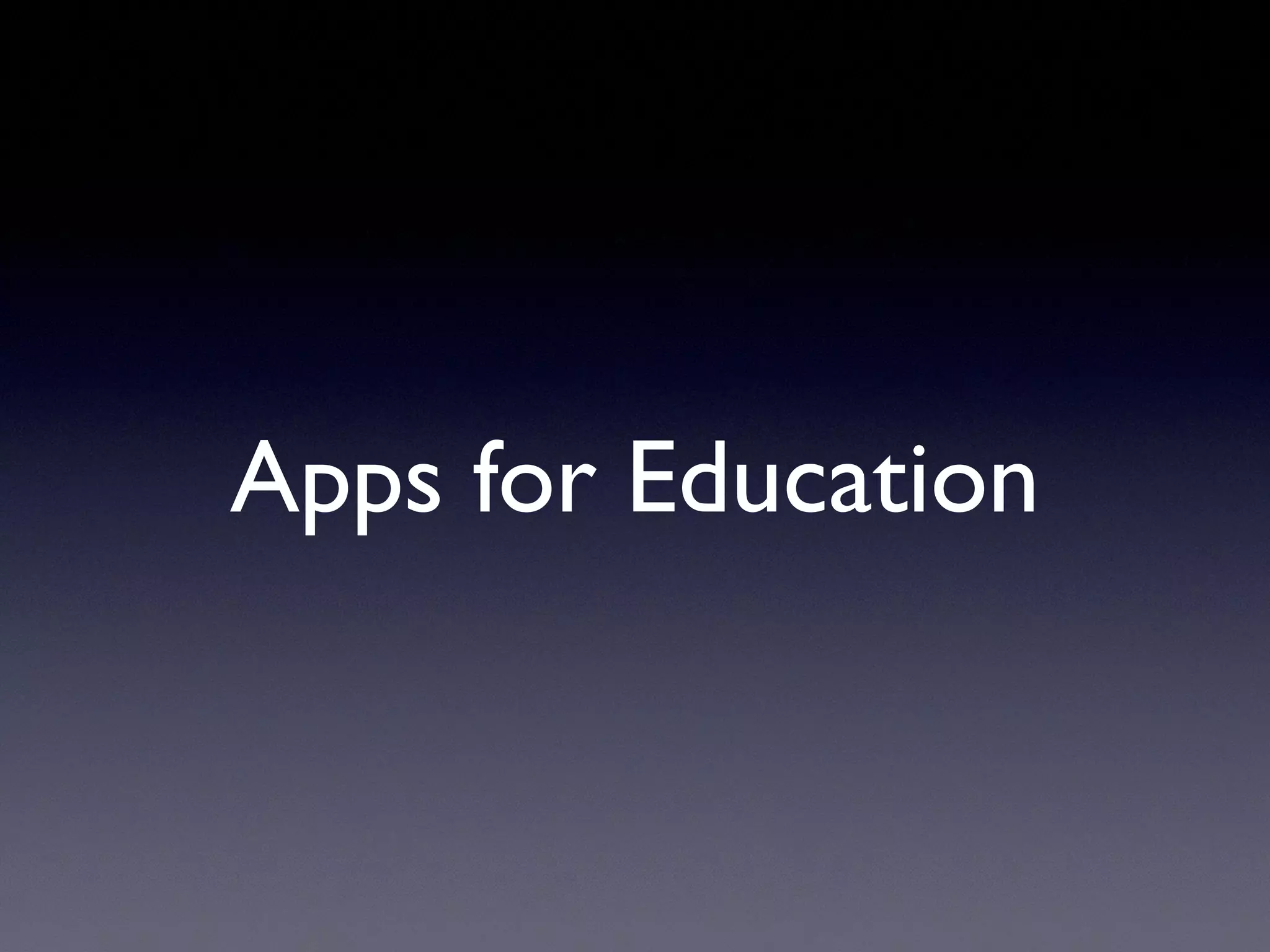 Apps for Education
 