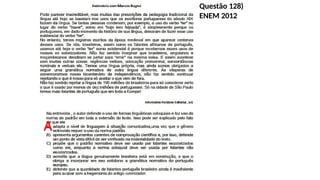 Questão 128)
ENEM 2012
 