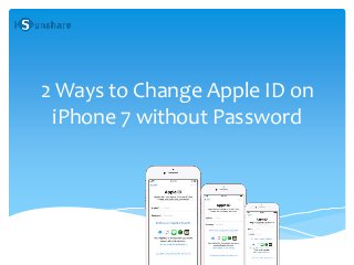 2 Ways to Change Apple ID on
iPhone 7 without Password
 