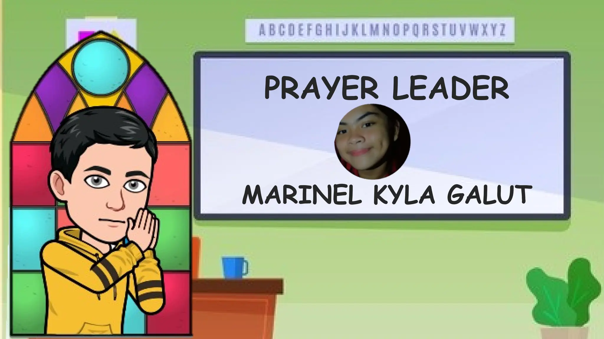 PRAYER LEADER
MARINEL KYLA GALUT
 