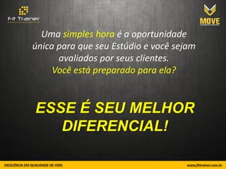 Uma simples hora é a oportunidade
única para que seu Estúdio e você sejam
      avaliados por seus clientes.
     Você está preparado para ela?


ESSE É SEU MELHOR
   DIFERENCIAL!
 