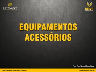 Prof. Esp. Tiago Magalhães
 