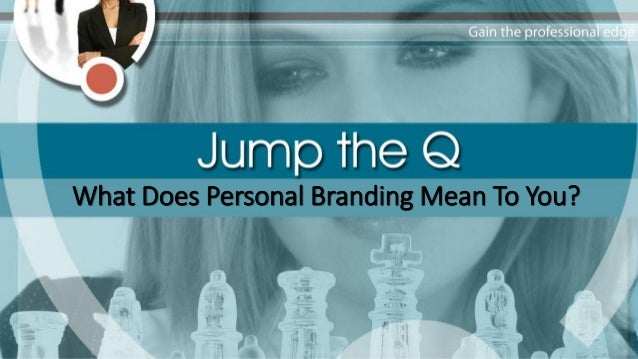 Part 2 What does personal branding mean