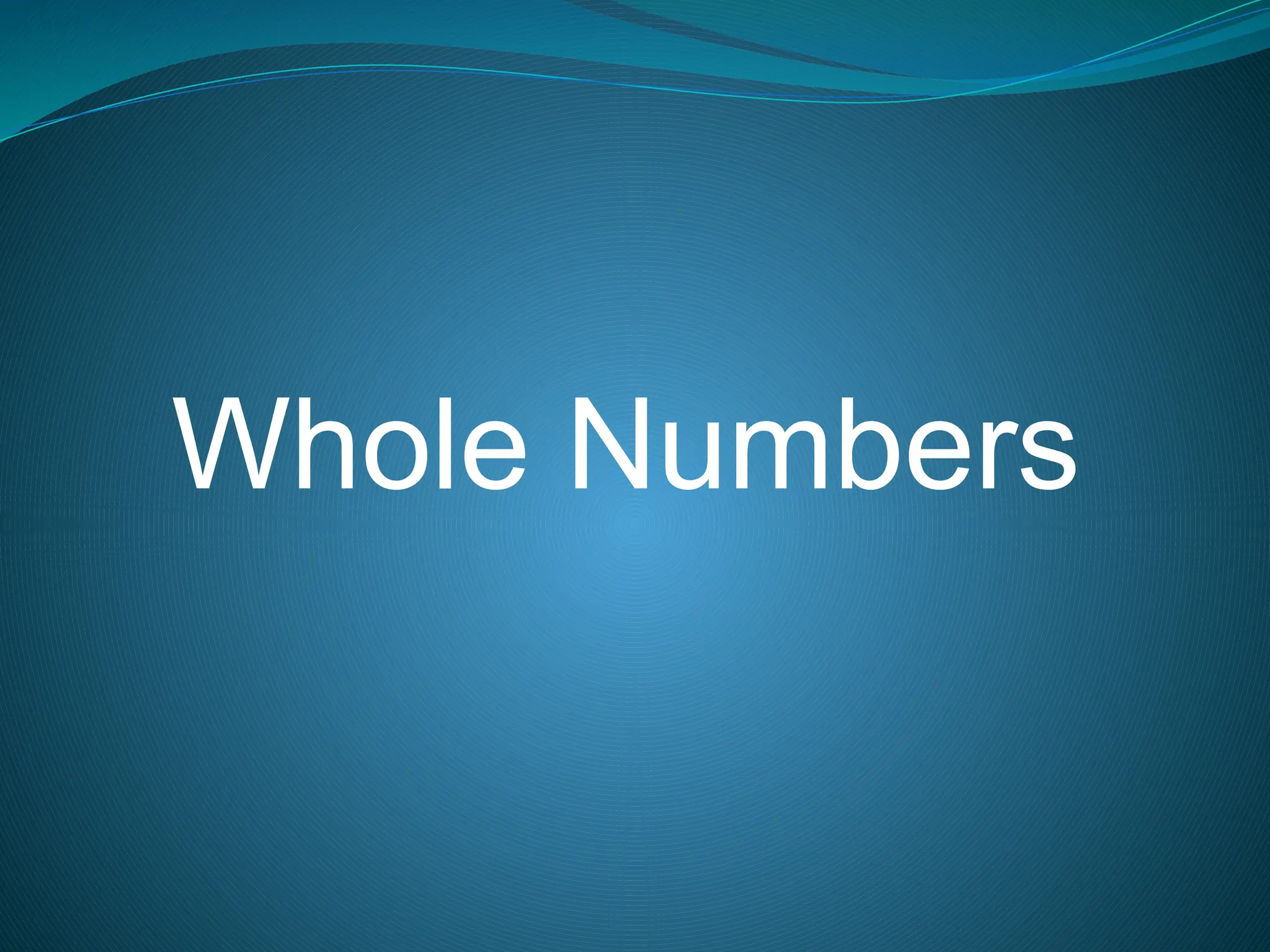 Whole Numbers
 