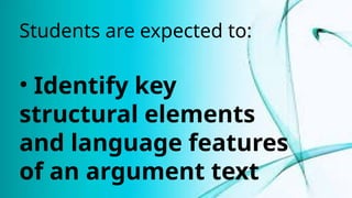 Structural Features Language Key Structural Elements Argumentative Text | PPTX