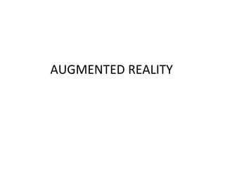 AUGMENTED REALITY 