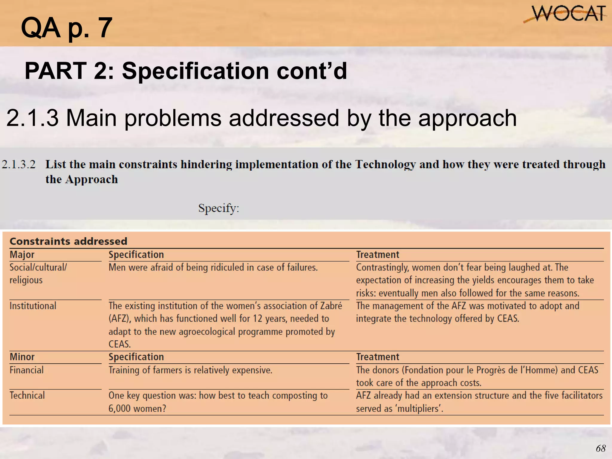 68
2.1.3 Main problems addressed by the approach
PART 2: Specification cont’d
QA p. 7
 