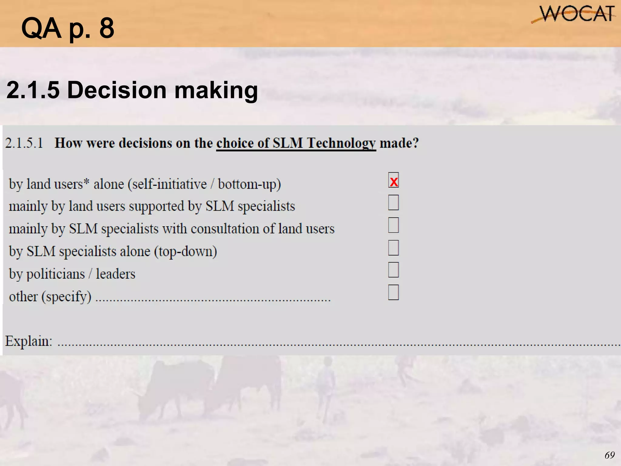69
2.1.5 Decision making
x
QA p. 8
 