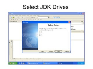 Select JDK Drives