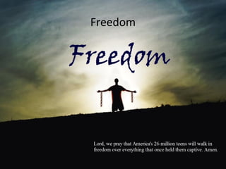 Freedom
 