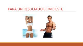 PARA UN RESULTADO COMO ESTE
 