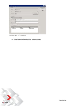Installed eG Agent on Terminal Server



    11. Press done after the installation process finishes.




                                                              Reporting• 188
 