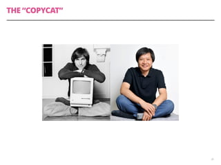 THE “COPYCAT” 
30 
 