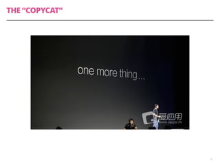 THE “COPYCAT” 
31 
 