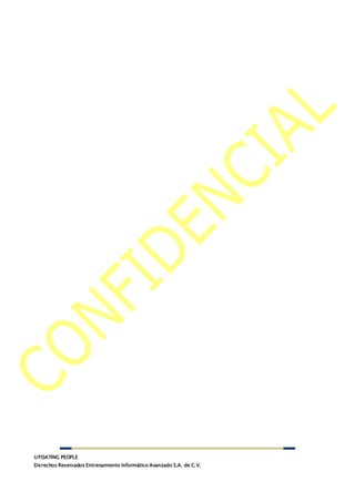 UPDATING PEOPLE
Derechos Reservados Entrenamiento Informático Avanzado S.A. de C.V.
 