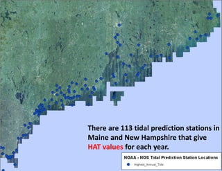 There are 113 tidal prediction stations in Maine and New Hampshire that give HAT values for each year.  