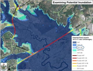 Examining Potential Inundation 
For general planning purposes only.  