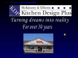Turning dreams into reality For over 50 years 