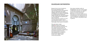 DUURZAME ONTWERPEN

Bouwen doe je voor de toekomst.           Onze eigen werkplek, onder de
Bij al onze ontwerpen staat               booggewelven van de H. Henricuskerk
duurzaamheid voorop. Duurzaamheid         in Amersfoort herinnert ons dagelijks
staat voor gebouwen die langer            aan de extra kwaliteiten die een
meegaan dan de functie waarvoor ze        gebouw in zich kan herbergen.
ooit bedacht zijn, omdat ze ruimtelijke   Niet alleen ons kantoor, maar ook een
en architectonische kwaliteiten
hebben, flexibel zijn, overmaat hebben    kinderopvang en een wijkcentrum zijn
en met materialen zijn gebouwd die        in het kerkgebouw ondergebracht. De
mooi verouderen.                          helft van de kerk is nog altijd als kerk
Nieuwe gebouwen proberen wij veel         in gebruik.
van deze eigenschappen mee te
geven. Want wie wil er nu niet in een
voormalige school wonen of werken?!

Met veel plezier maakt
agNOVAarchitecten bestaande
bijzondere gebouwen geschikt voor
een nieuwe functie.Zo werd de
voormalige meisjesschool aan de
stadsring in Amersfoort omgebouwd
tot winkel-/kantoorruimte en
twee leegstaande en ongewilde
bedrijfshallen herontworpen
tot een ruim 7.000m2 groot
universiteitscomplex.
 