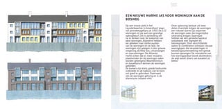 EEN NIEUWE WARME JAS VOOR WONINGEN AAN DE
BOSWEG
Op een mooie plek in het                  Onze oplossing bestaat uit twee
Leusderkwartier in Amersfoort staan       delen. Enerzijds krijgen de woningen
vijf portieketageflats uit 1950. De 132   een nieuwe warme jas waarmee
woningen zij toe aan een grondige         de woningen weer een eigentijdse
opknapbeurt. Dit is aanleiding om         uitstraling krijgen. Daarnaast
na te denken over de toekomst van         hebben we een gereedschapskist
deze woningen. Allereerst hebben          ontwikkeld met ingrepen en
we gekeken naar sterke punten             toevoegingen. Door verschillende
van de woningen en de wijk. De            opties te combineren ontstaan nieuwe
woningen zijn gelegen in een groene       woningtypes die veranderingen in
omgeving, dichtbij bos, uitvalswegen      bevolkingssamenstelling met gemak
en voorzieningen. De Alliantie            kunnen opvangen. De monotonie van
merkt echter dat er meer mutaties         het woningaanbod wordt doorbroken;
plaatsvinden en de woningen vaker         de wijk wordt divers van karakter en
worden geweigerd. Woontechnisch           beeld.
en bouwfysisch kennen de woningen
gebreken.
De kamers zijn klein, goede badruimte
ontbreekt en de balkons zijn te klein
om goed te gebruiken. Daarnaast
zijn de woningen gehorig en is de
thermische isolatie nihil.
 