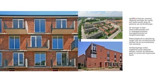 agNOVAarchitecten ontwierp
negentig woningen die samen
een wand vormen langs de
parkzone aan de Brunelsingel.

De woningen in deze
wand onderscheiden zich
in: koopappartementen,
huurappartementen en
eengezinswoningen.

Materiaalgebruik en detaillering
zorgen voor een architectonische
eenheid die de verscheidenheid
niet overstemt.

Verdiepingshoge ramen,
ingeklemd tussen betonnen
banden, ritmeren de bakstenen
gevel en vormen een expressieve
wand.
 