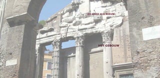 ZO GOED ALS NIEUW:




      HET GEBOUW
 