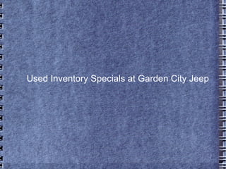 Used Inventory Specials at Garden City Jeep 